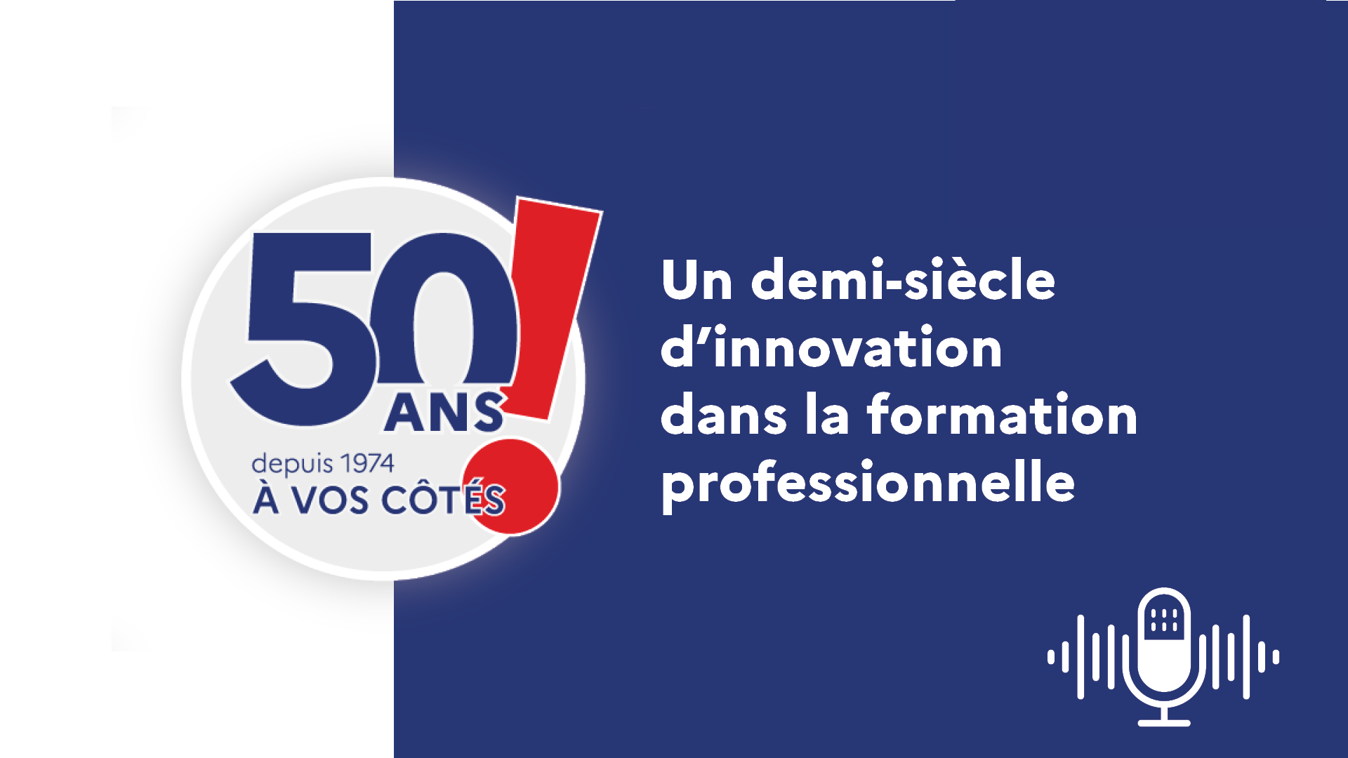 podcasts-50-ans-formation-professionnelle
